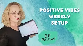 Positive Vibes: Digital weekly setup