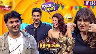 The Kapil Sharma Show #Jacqueline Fernandez  #Sidharth Malhotra  #comedy Ep - 128