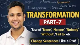Transformation - 07 || Use of None, No One, Nobody, Without, Fail to...Etc. || Hit the target 🎯💯👍