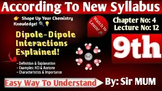 Dipole-Dipole Interactions Explained | Forces Between Polar Molecules@ChemistryClass-9-10 