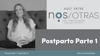 Lo que NO TE CUENTAN sobre el POSTPARTO - Parte 1