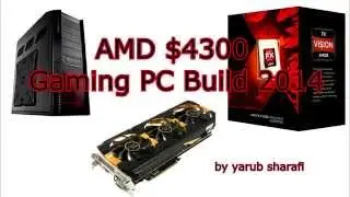 AMD $4300 Gaming PC Build 2014