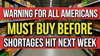 12 Items Flying Off Shelves Next Week - Stock Up NOW Before It's Too Late (Grocery Shortage 2025)