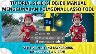 CARA Seleksi Objek Manual dengan Polygonal Lasso Tool di Photoshop