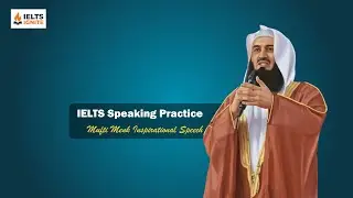 IELTS Speaking Practice with Mufti Menk Inspirational Speech