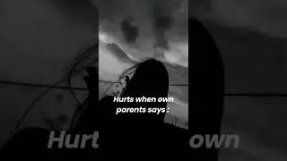💔Hurts when our own parents says : ... #foryou #aesthetic #parents #hurt #pain #vibes #trending