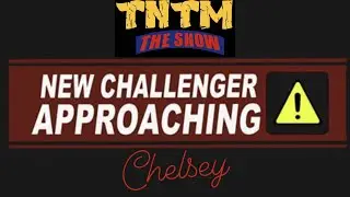 New TNTM Member CHELSEY Approaching