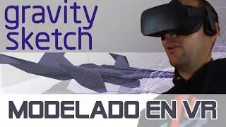 Introducción a Gravity Sketch , Oculus Rift