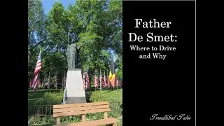Father De Smet: Where to Drive and Why