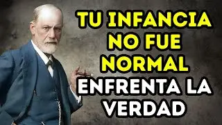 Qué Sucede Cuando Dejas de Fingir Que Tu Infancia Fue Normal - Sigmund Freud