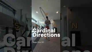 Rope Flow 201: Cardinal Directions