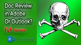 Document Review in Outlook or Adobe? This Way Lie Monsters!