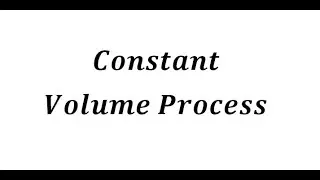 Constant Volume Process