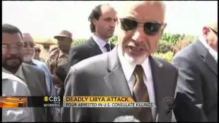 Arrests made in Libyan consulate attack