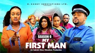 MY FIRST MAN (SEASON 6) - 2025 Latest Nigerian Nollywood Movie ||Trending Nollywood Movie