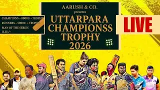 UTTARPARA CHAMPIONS TROPHY 2026 🏆 FINAL DAY LIVE LINK-2