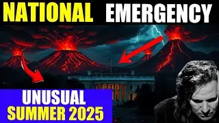 NATIONAL EMERGENCY [SUMMER 2025 PROPHECY] EARTHQUAKES & VOLCANOES WHAT KIM SAW