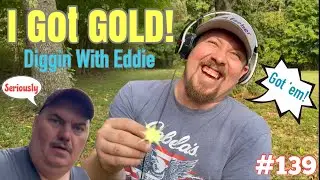 #139 I Got Gold!