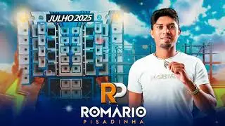 ROMÁRIO PISADINHA  OFICIAL  JULHO 2025