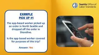 App-Based Worker Paid Sick and Safe Time Module 3: App-based workers covered in Seattle