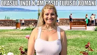 Orasul unde N-AM GASIT TURISTI ROMANI