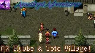 SUIKODEN II | PART 3 | RYUBE VILLAGE & TOTO VILLAGE RECRUITMENT!
