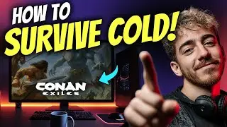 How to SURVIVE COLD in CONAN EXILES (Step by Step)