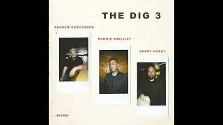 The Dig 3  -  Every Drop