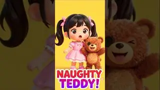Naughty Teddy Learns Good Habits 🧸💖#NaughtyTeddy#KidsStory#KidsShorts