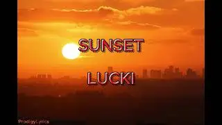 Lucki - SUNSET (Lyric Video)