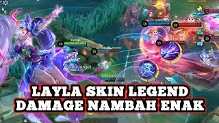SKIN LEGEND BERDAMAGE ENAK, LAYLA LATEGAME MELEDAKB
