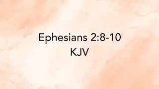 KJV: Saved Through Faith - Ephesians 2:8-10 Bible Memory Song - King James Version