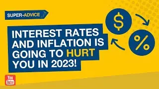 Interest Rates and Inflation is going to HURT YOU in 2023!