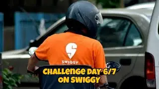 CHALLENGE DAY 6/7 ON SWIGGY. HOW MANY ORDER&rsquo;S. HOW MUCH EARNING??🤩🤑