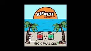 Key West Christmas - Nick Walker (Feat. Sharese)