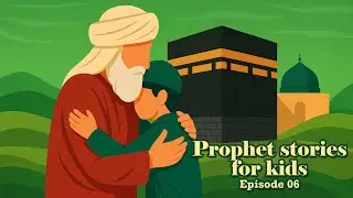 365 Days with Prophet Muhammad – Ep 6: From His Grandfather's Home To His Uncle's | Islamic Story