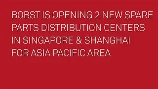 BOBST is opening 2 new spare parts distribution centers in Singapore & Shanghai