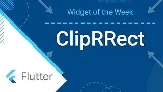 ClipRRect (Flutter Widget of the Week)