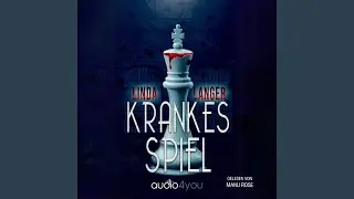Kapitel 1.12 & Kapitel 2.1 - Krankes Spiel