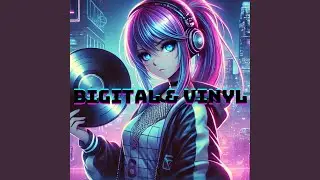 DIGITAL & VINYL