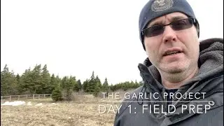 The Garlic Project: Field Prep