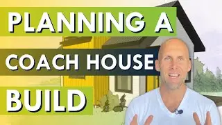 Planning a Coach House Build : Increase Your Property's Potential