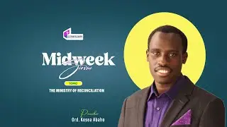 THE MINISTRY OF RECONCILIATION | Ord. Kosea Abaho | 01/21/2026