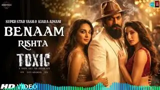 Toxic: Benaam rishta new song release today #toxic #benaam #rocky #rockstar song #videosong 