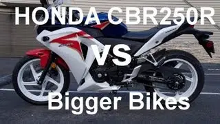 CBR250R vs The Bigger Bikes