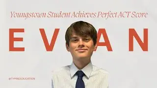 Youngstown Student Evan Brockway Achieves Perfect ACT Score