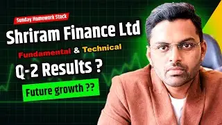 Sunday Homework | Shriram Finance Ltd | Complete Fundamental & Technical Analysis | Rohit Tated