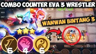 COMBO COUNTER EVA 3 WRESTLER ! HYPER WANWAN SYNERGY ARCHER CADIA RIVERLAND ! META TERBARU MAGICCHESS