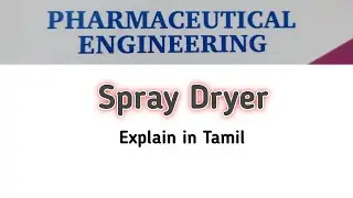 spray dryer in tamil || pharmaceutical engineering || learn with jeevith