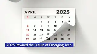 2025 Rewired the Future of Emerging Tech
